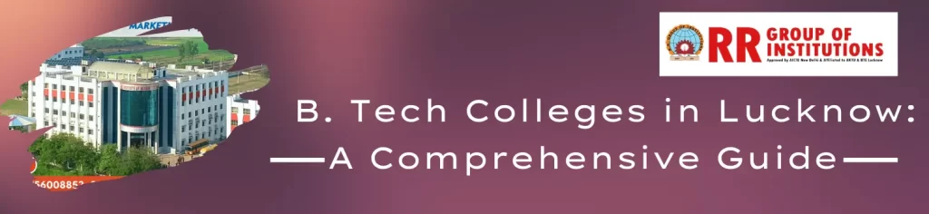 BTech Colleges in Lucknow