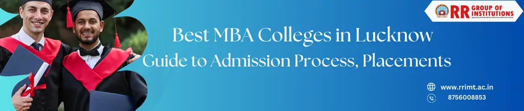 Best MBA Colleges in Lucknow: Admissions, Placements & Rankings Guide